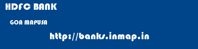 HDFC BANK  GOA MAPUSA    banks information 